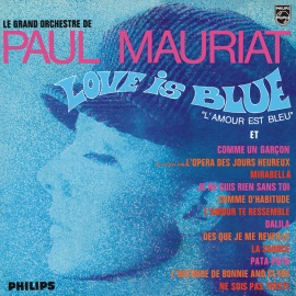 Альбом Поля Мориа (Paul Mauriat) — Любовь печальна (Love is Blue)